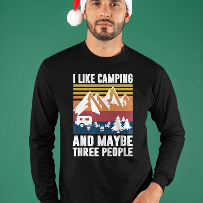 Funny Camping Shirt, Gift For Camping Lover Unisex T-Shirt/Hoodie/Sweatshirt HLT00 - I Like Camping and Maybe Three People - Funny Camping T-Shirt