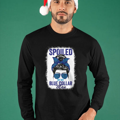 Best Wife Shirt, Wife and Husband Unisex T-Shirt/Hoodie/Sweatshirt HLT00 - Gift for wife T shirt, spoiled wife   Spoiled By My Blue Collar Man Messy Bun Blue-collar worker Lon