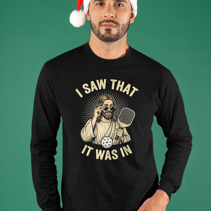 Funny Pickleball Shirt, Pickleball Lover Unisex T-Shirt/Hoodie/Sweatshirt HLT00 - I Saw that It was in Funny Pickleball Player Christian Jesus T-Shirt