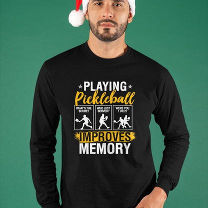 Funny Pickleball Shirt, Pickleball Lover Unisex T-Shirt/Hoodie/Sweatshirt HLT00 - Funny Pickleball Memory Graphic Women Men Pickleball Player Long Sleeve T-Shirt