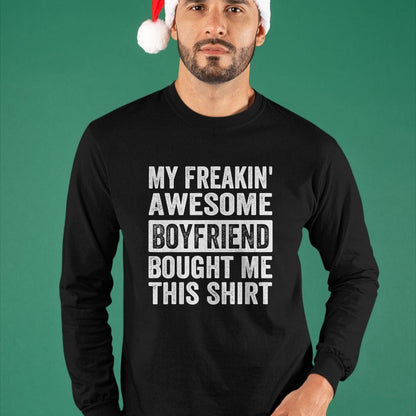 Best Wife Shirt, Wife and Husband Unisex T-Shirt/Hoodie/Sweatshirt HLT00 - My Freakin' Awesome Boyfriend Bought Me This Shirt - Family T-Shirt