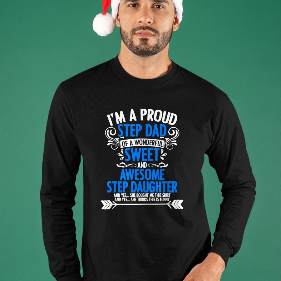 Gift for Dad Shirt, Funny Dad Unisex T-Shirt/Hoodie/Sweatshirt HLT00 – Proud Step Dad Of A Step Daughter Funny Fathers Day Stepdad T-Shirt