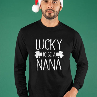 Patrick Day Shirts for Family, Funny Patrick Day shirts, st patrick's day Unisex T-Shirt/Hoodie/Sweatshirt HLT00 - Lucky To Be A Nana T-Shirt St Patrick Day Gift