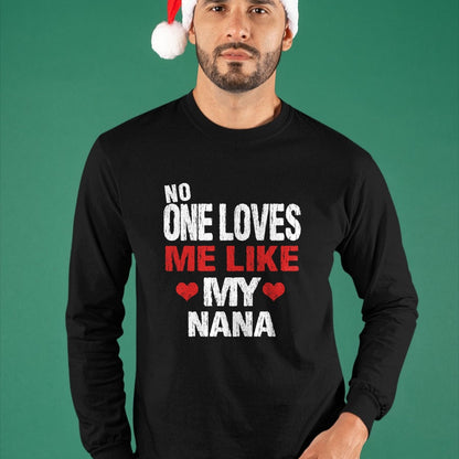 Best Grandma Shirt, Proud Grandma Unisex T-Shirt/Hoodie/Sweatshirt HLT00 - No One Loves Me Like My Nana T-Shirt Gift (Grandma Shirt) T-Shirt