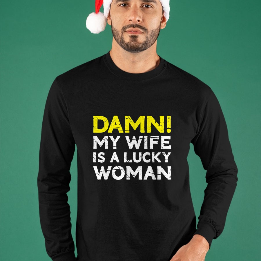 Best Wife Shirt, Wife and Husband Unisex T-Shirt/Hoodie/Sweatshirt HLT00 - Gift for wife T shirt, lucky wife   Damn My Wife Is A Lucky Woman for Husband T-Shirt