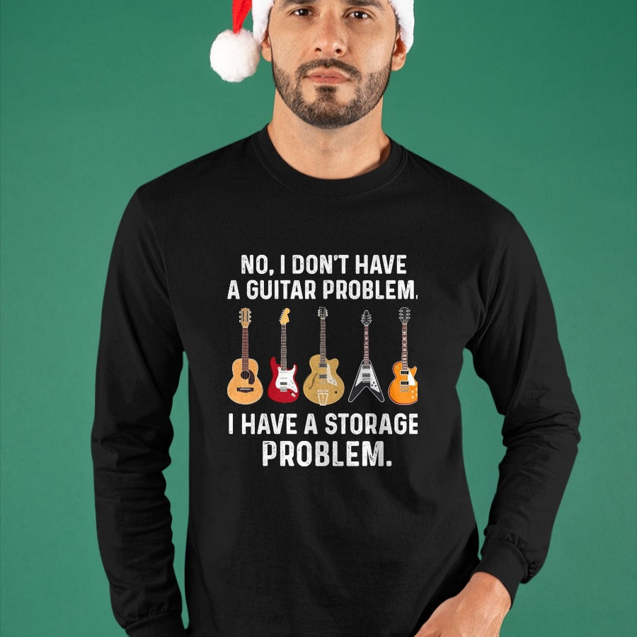 Guitar Lover Shirt, Funny Guitar UnisexT-Shirt/Hoodie/Sweatshirt HLT00 - No I Don_t Have A Guitar Problem I Have A Storage Problem T-Shirt, Men, Black, 3X-Large