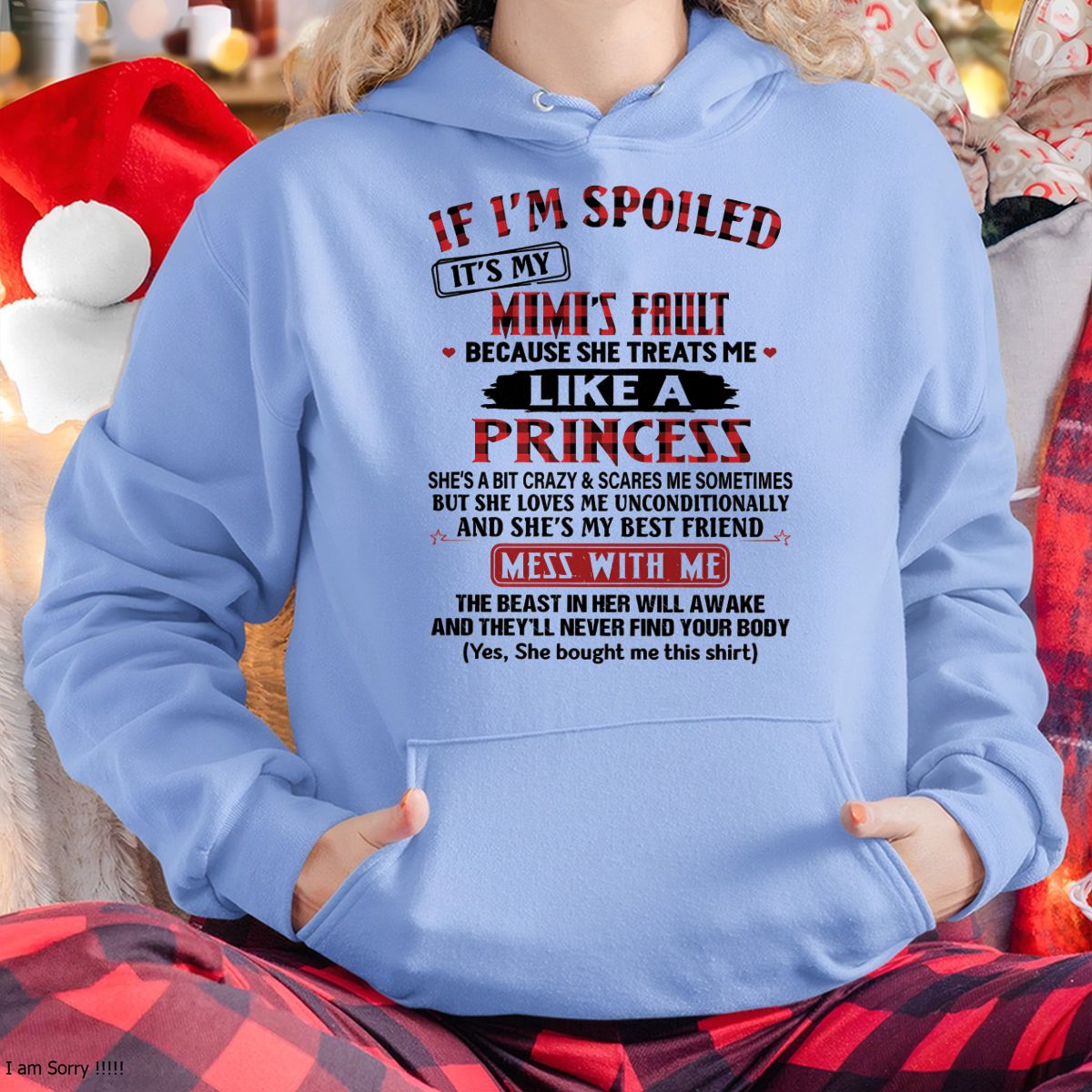 IF I'M SPOILED IT'S MY MIMI'S FAULT ♥ BECAUSE SHE TREATS ME ♥ LIKE A PRINCESS - From Grandma for granddaughter - NTTD00