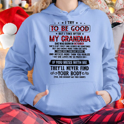 I TRY TO BE GOOD BUT I TAKE AFTER MY GRANDMA - From grandma for granddaughter - NTTD10 (SKU07-102-10)
