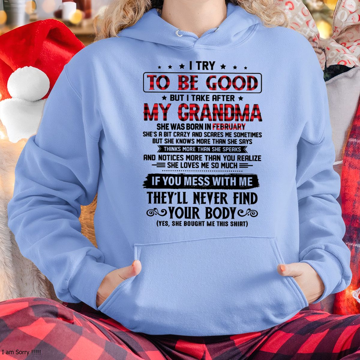 I TRY TO BE GOOD BUT I TAKE AFTER MY GRANDMA - From grandma for granddaughter - NTTD02 (SKU07-102-02)