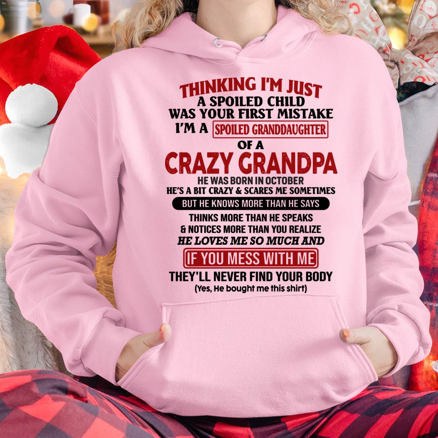 OCTOBER - I'M A SPOILED GRANDDAUGHTER OF A CRAZY GRANDPA - From Grandpa - DTSM10 (SKU-GPD1-NTT10)