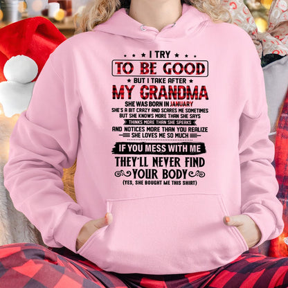 I TRY TO BE GOOD BUT I TAKE AFTER MY GRANDMA - From grandma for granddaughter - NTTD01 (SKU07-102-01)