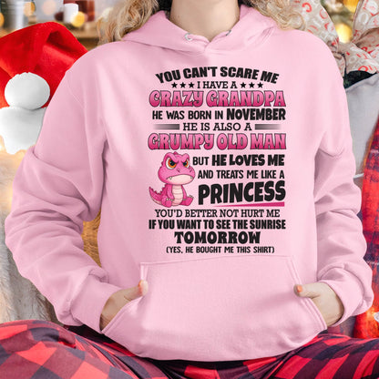 NOVEMBER - YOU CAN’T SCARE ME I HAVE A CRAZY GRANDPA - GIFT FOR GRANDDAUGHTER FROM GRANDPA - DTSM11 (SKU09-105-11)
