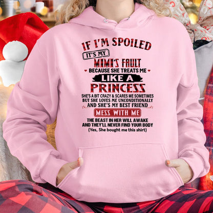 IF I'M SPOILED IT'S MY MIMI'S FAULT ♥ BECAUSE SHE TREATS ME ♥ LIKE A PRINCESS - From Grandma for granddaughter - NTTD00