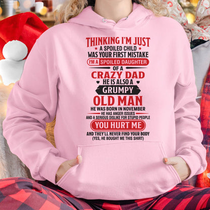 Thinking I'm Just Spoiled Daughter - Perfect Gift For Your Daughter From Dad - DTSM11 (SKU08-04-11)