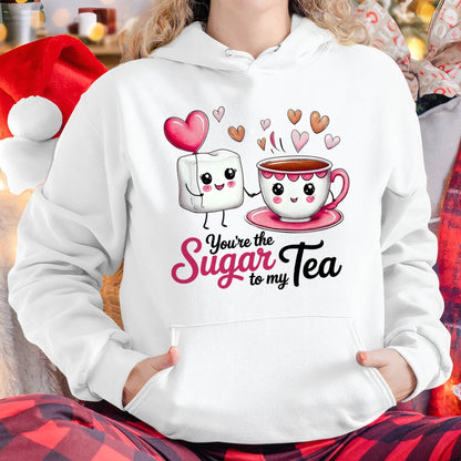 YOU'RE THE SUGAR TO MY TEA - VALENTINE T-SHIRT FROM BOYFRIEND, HUSBAND - DTSM00 (SKU26T-01-29)