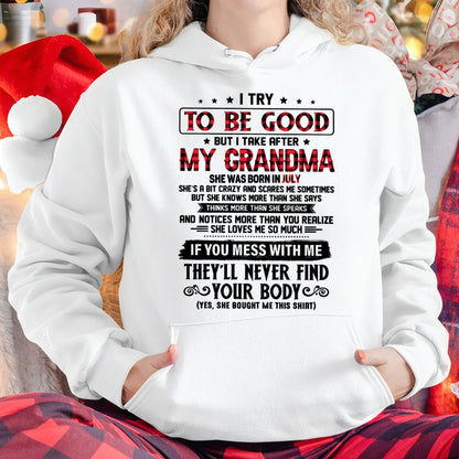 I TRY TO BE GOOD BUT I TAKE AFTER MY GRANDMA - From grandma for granddaughter - NTTD07 (SKU07-102-07)