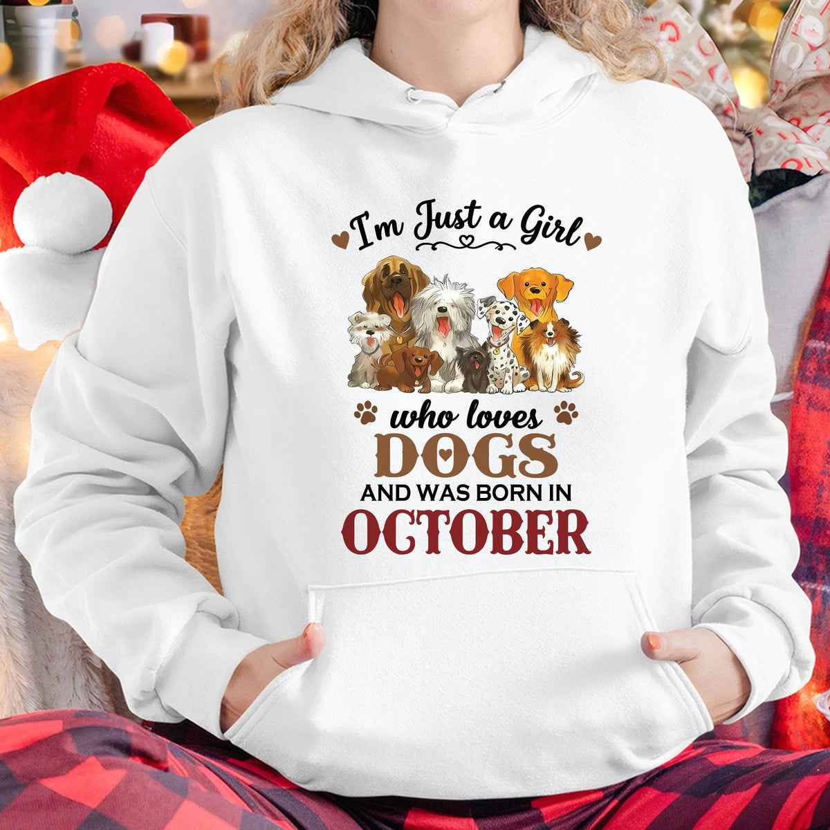 OCTOBER - I'M JUST A GIRL WHO LOVES DOGS AND WAS BORN IN OCTOBER - T-SHIRT FOR WOMEN - DTSM10 (SKU2609-329-10)