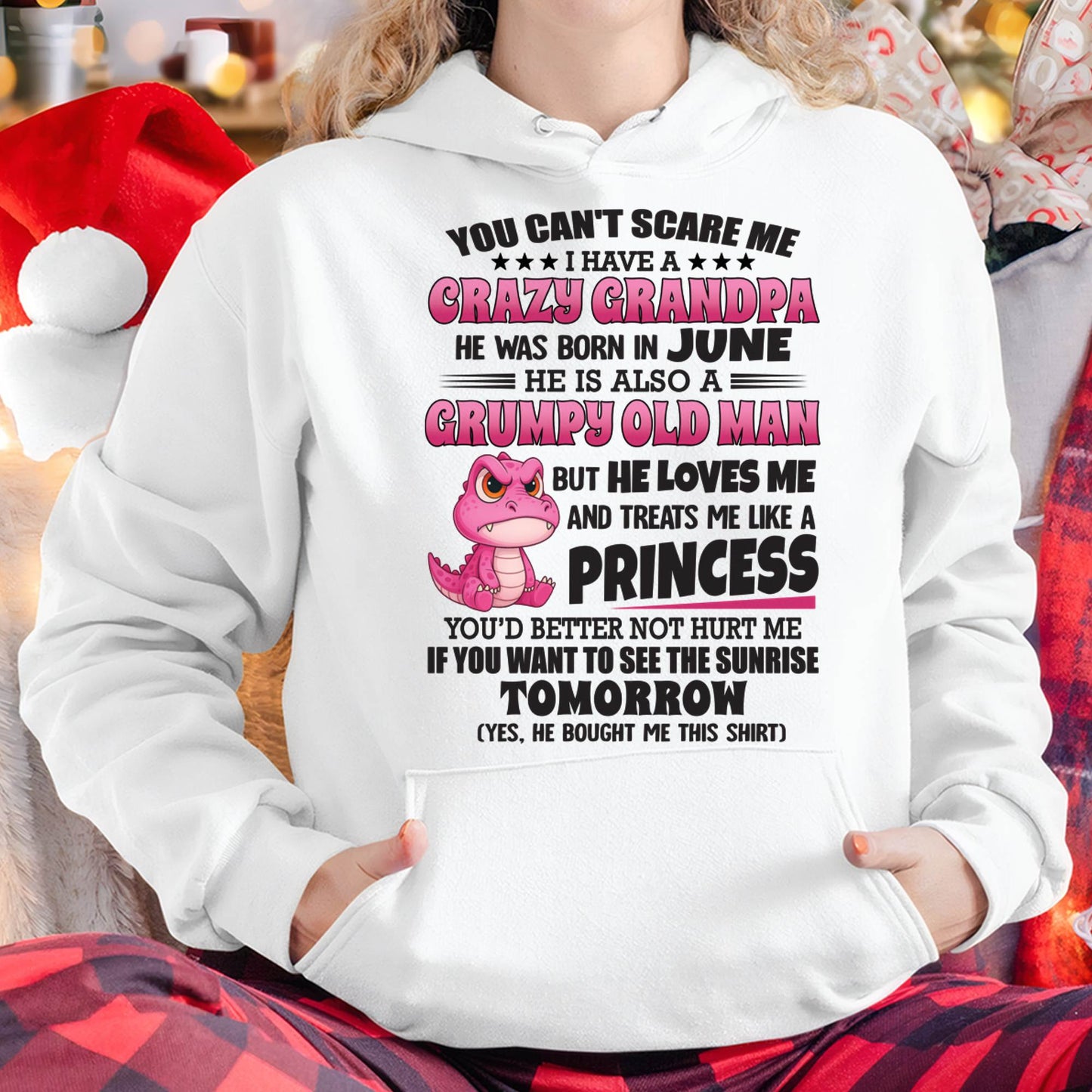 JUNE - YOU CAN’T SCARE ME I HAVE A CRAZY GRANDPA - GIFT FOR GRANDDAUGHTER FROM GRANDPA - DTSM06 (SKU09-105-06)