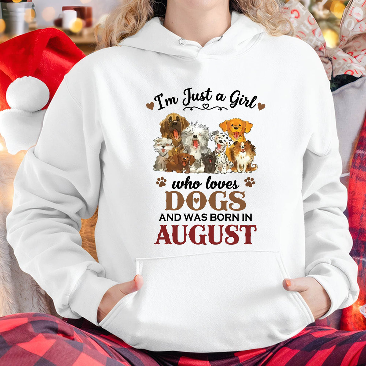 AUGUST - I'M JUST A GIRL WHO LOVES DOGS AND WAS BORN IN AUGUST - T-SHIRT FOR WOMEN - DTSM08 (SKU2609-329-08)