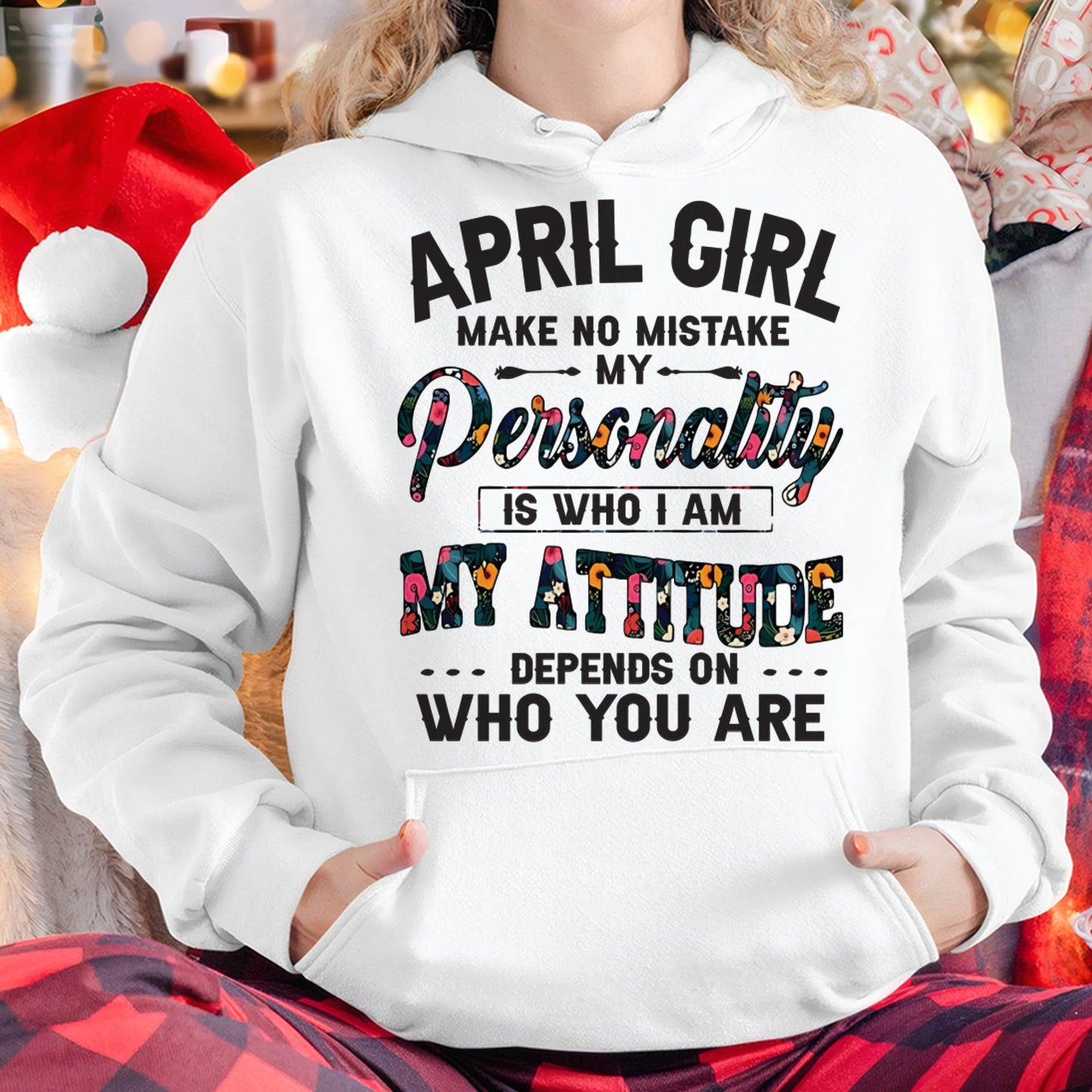 April Girl T-Shirt – Funny Personality and Attitude Quote Birthday Gift - DTSM04 (SKU10-14-04)