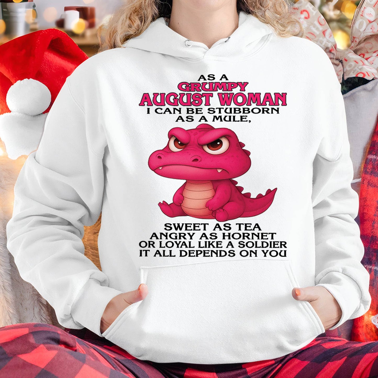 August - Grumpy Old Woman - Perfect Gift For Women - DTSM08 (SKU09-31-08)