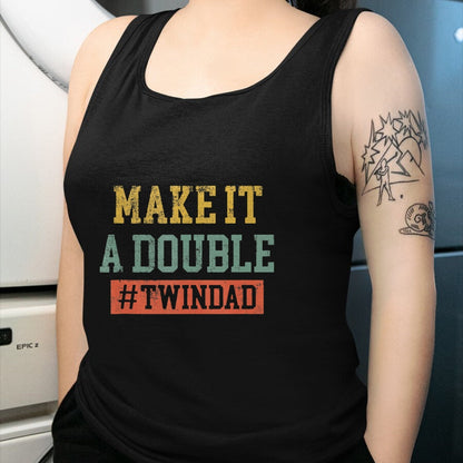 Gift for Dad Shirt, Funny Dad Unisex T-Shirt/Hoodie/Sweatshirt HLT00 – Make It A Double TWINDAD TShirt Proud Father Of Twins Tank Top