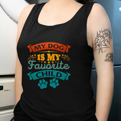 Dog Love Shirt, Dog Lover Gift T-Shirt/Hoodie/Sweatshirt HLT00 - My Dog Is My Favorite Child Funny Family Humor Mom Dad T-Shirt
