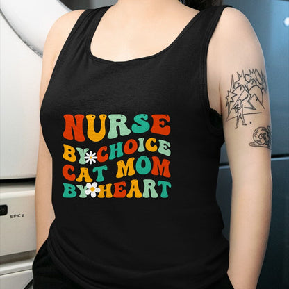 Funny Nurse Shirt, Nurse Unisex T-Shirt/Hoodie/Sweatshirt HLT00 - Nurse By Choice Cat Mom By Heart, Funny Groovy Cat Lover Mom T-Shirt