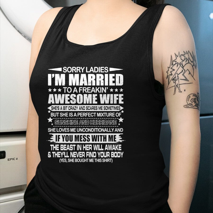 Best Wife Shirt, Wife and Husband Unisex T-Shirt/Hoodie/Sweatshirt HLT00 - Sorry Ladies I'm Married To A Freakin' Awesome Wife Gift T-Shirt (1)