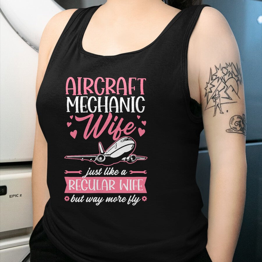 Best Mechanic Life Shirt, Funny Mechanic UnisexT-Shirt/Hoodie/Sweatshirt HLT00 - Aircraft Mechanic Limited Edition - Aircraft Mechanic Wife Like A Regular Wife But Way More Fly T-Shirt
