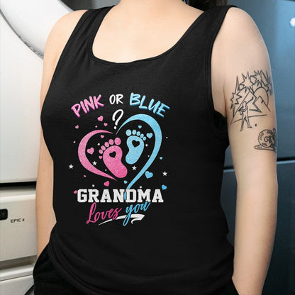 Best Grandma Shirt, Proud Grandma Unisex T-Shirt/Hoodie/Sweatshirt HLT00 - Pink Or Blue Grandma Loves You Gender Reveal Baby Gifts Mom T-Shirt