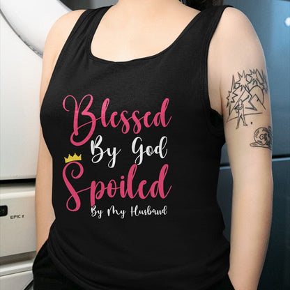 Best Wife Shirt, Wife and Husband Unisex T-Shirt/Hoodie/Sweatshirt HLT00 - Girls Blessed By God Spoiled By My Husband Protected By Both T-Shirt