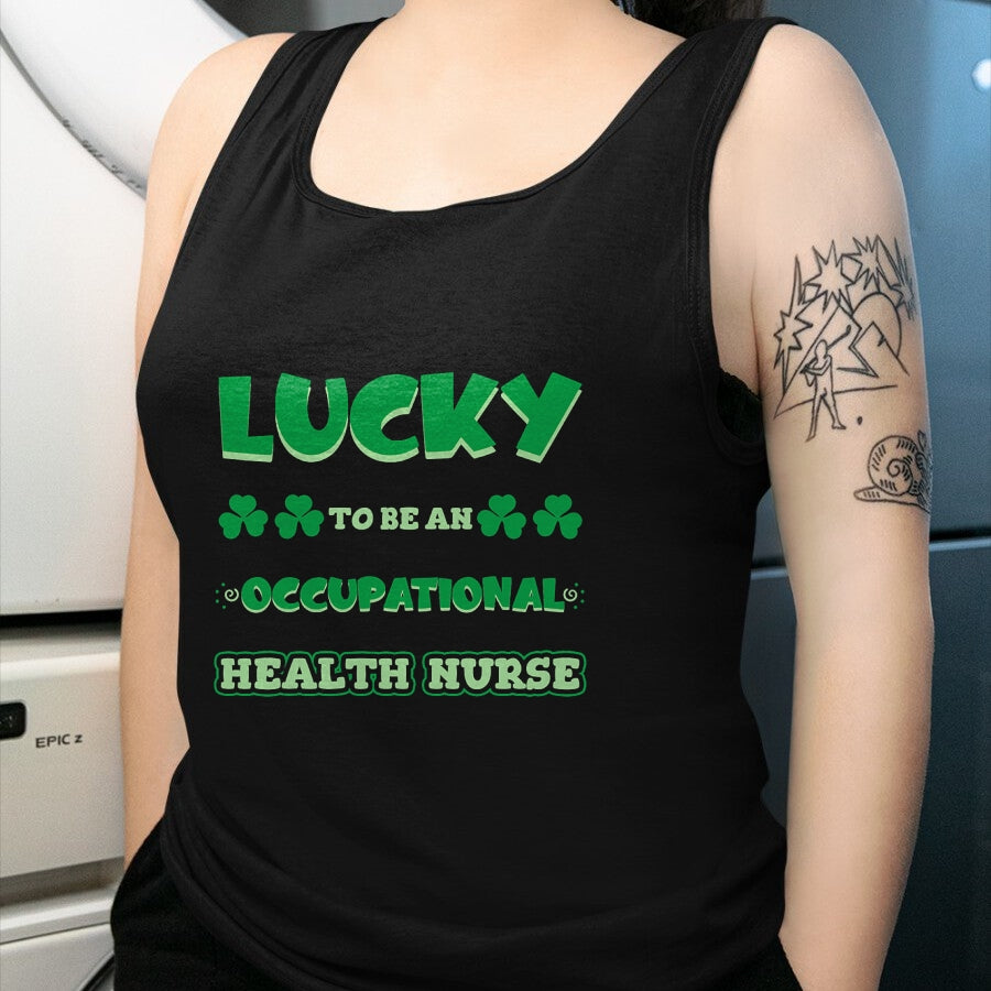 Patrick Day Shirts for Family, Funny Patrick Day shirts, st patrick's day Unisex T-Shirt/Hoodie/Sweatshirt HLT00 - Lucky To Be An Occupational Health Nurse St. Patrick Day Job T-Shirt