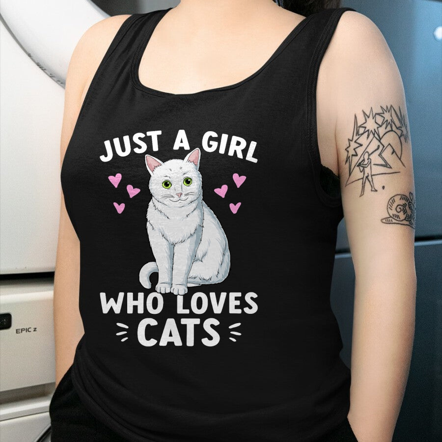 Cat Love Shirt, Funny Cat Lover Gift UnisexT-Shirt/Hoodie/Sweatshirt HLT00 - Just A Girl Who Loves Cats Cute Cat Lover Girls Women T-Shirt