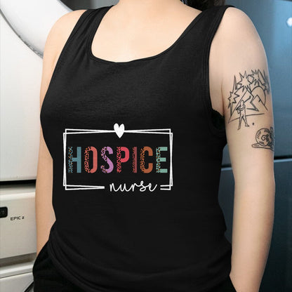Funny Nurse Shirt, Nurse Unisex T-Shirt/Hoodie/Sweatshirt HLT00 - Hospice Nurse Hospice Nurse Nurses Day T-Shirt