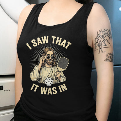 Funny Pickleball Shirt, Pickleball Lover Unisex T-Shirt/Hoodie/Sweatshirt HLT00 - I Saw that It was in Funny Pickleball Player Christian Jesus T-Shirt