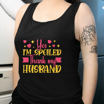 Best Wife Shirt, Wife and Husband Unisex T-Shirt/Hoodie/Sweatshirt HLT00 - Gift for wife T shirt, spoiled wife   Funny Wife I’M Spoiled Thank My Husband Spoiled Wife Tank Top (1)