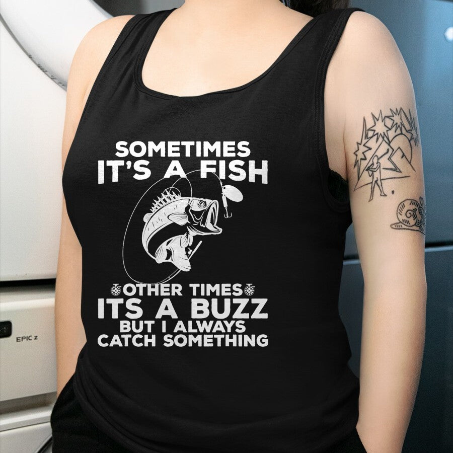 Funny Fishing Shirt, Gift For Fishing Lover Unisex T-Shirt/Hoodie/Sweatshirt HLT00 - Funny Fishing Sometimes It_s A Fish Fishing T-Shirt