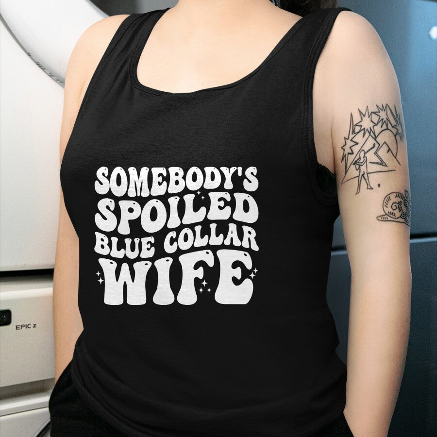 Best Wife Shirt, Wife and Husband Unisex T-Shirt/Hoodie/Sweatshirt HLT00 - Gift for wife T shirt, spoiled wife   Somebody's Spoiled Blue Collar Wife Someones spoiled Pullover (1)