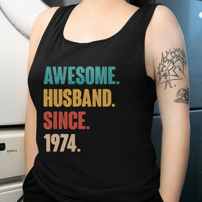 Best Wife Shirt, Wife and Husband Unisex T-Shirt/Hoodie/Sweatshirt HLT00 - Awesome Husband Since 1974 - 50th Wedding Anniversary Epic T-Shirt