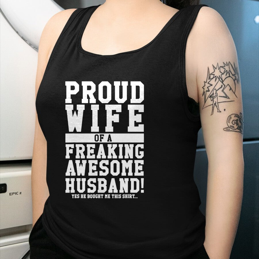 Best Wife Shirt, Wife and Husband Unisex T-Shirt/Hoodie/Sweatshirt HLT00 - Proud Wife Of A Freaking Awesome Husband! Gift T-Shirt (1)