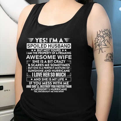 Best Wife Shirt, Wife and Husband Unisex T-Shirt/Hoodie/Sweatshirt HLT00 - Yes i'm A Spoiled Husband But Not Yours awesome Wife T-Shirt