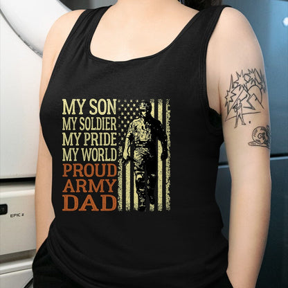 Gift for Dad Shirt, Funny Dad Unisex T-Shirt/Hoodie/Sweatshirt HLT00 – My Son Is A Soldier Hero Proud Army Dad US Military Father T-Shirt