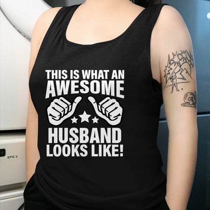 Best Wife Shirt, Wife and Husband Unisex T-Shirt/Hoodie/Sweatshirt HLT00 - This Is What An Awesome Husband Looks Like Cool T-Shirt