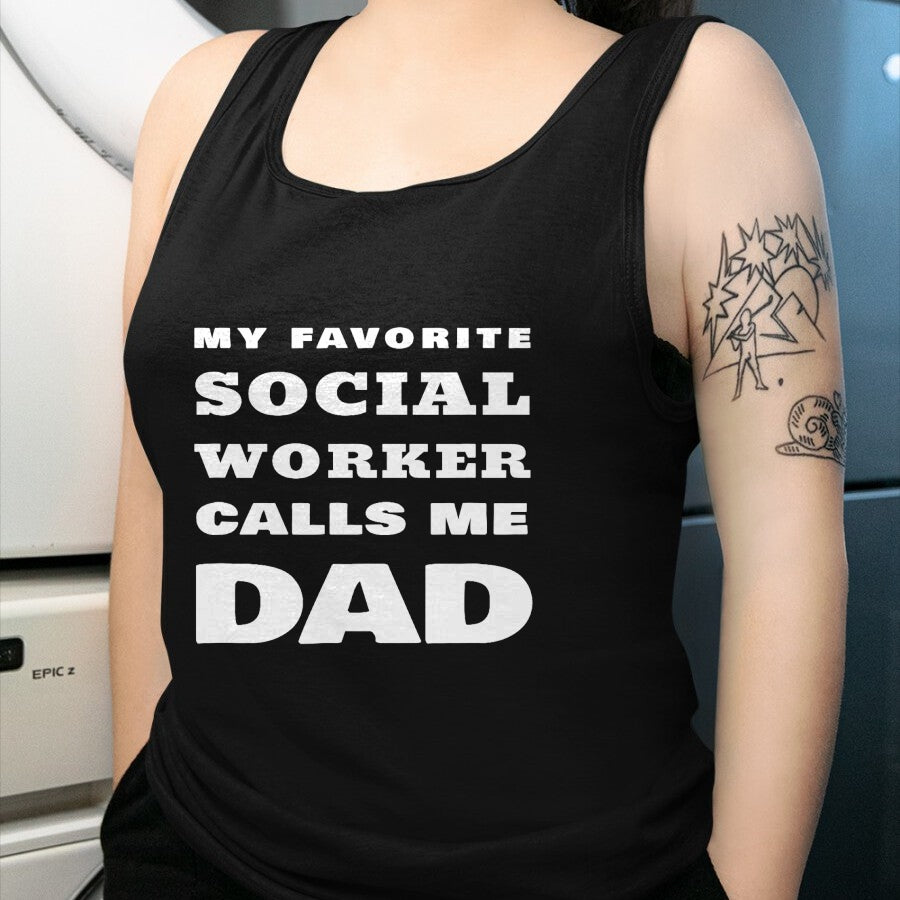Gift for Dad Shirt, Funny Dad Unisex T-Shirt/Hoodie/Sweatshirt HLT00 – My Favorite Social Worker Calls Me Dad Proud Father Quote T-Shirt