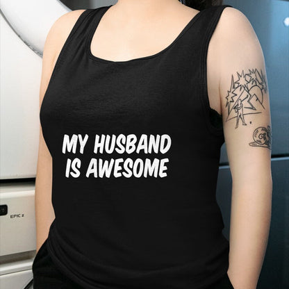 Best Wife Shirt, Wife and Husband Unisex T-Shirt/Hoodie/Sweatshirt HLT00 - My Husband Is Awesome T-Shirt