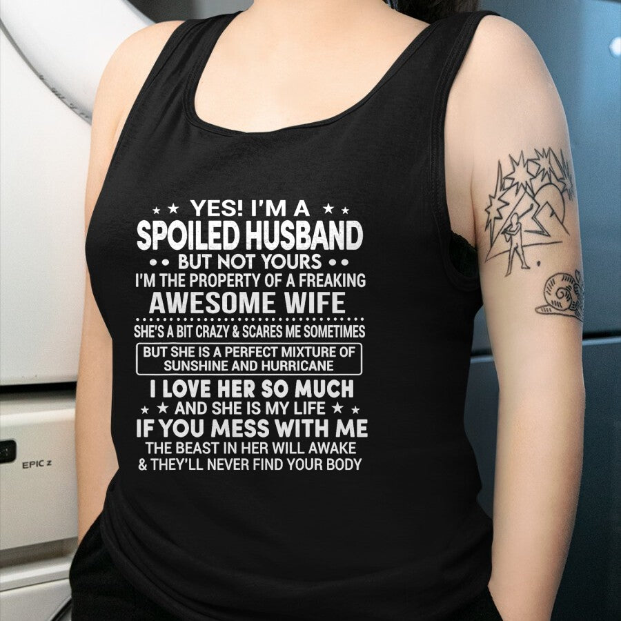 Best Wife Shirt, Wife and Husband Unisex T-Shirt/Hoodie/Sweatshirt HLT00 - Yes I'm A Spoiled Husband Love My Wife So Much Anniversary T-Shirt