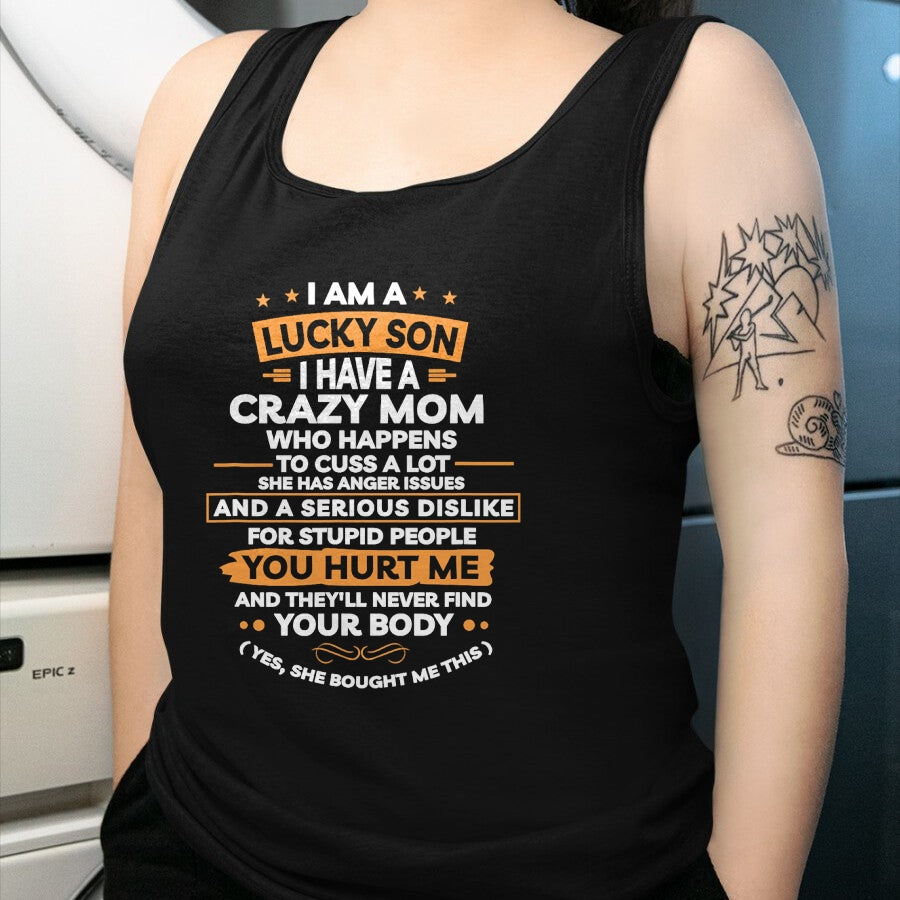 Gift for Dad Shirt, Funny Dad Unisex T-Shirt/Hoodie/Sweatshirt HLT00 – I Am A Lucky Son I Have A Crazy Mom Gifts T-Shirt
