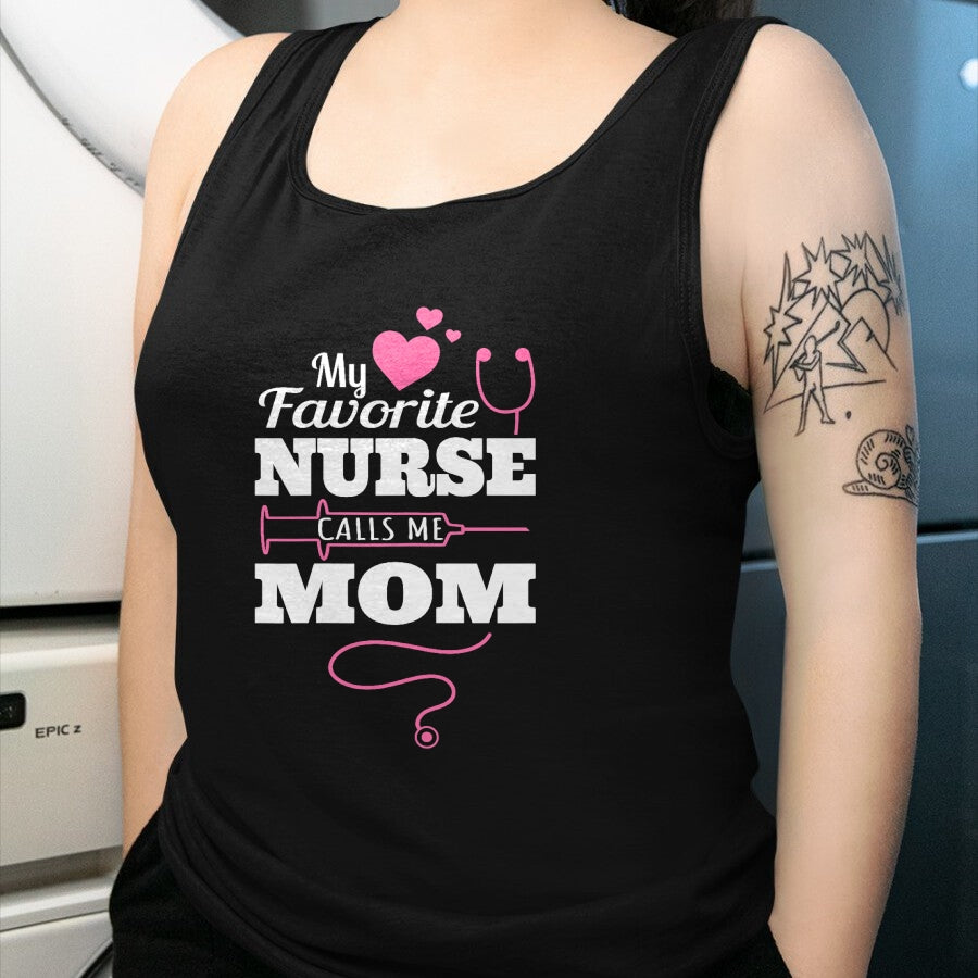 Funny Nurse Shirt, Nurse Unisex T-Shirt/Hoodie/Sweatshirt HLT00 - My Favorite Nurse Calls Me Mom Shirt - Nurse Gift T-Shirt