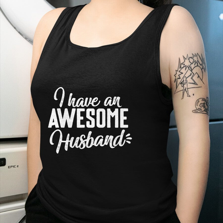 Best Wife Shirt, Wife and Husband Unisex T-Shirt/Hoodie/Sweatshirt HLT00 - Cute Gifts For Wife - I Have an Awesome Husband T-Shirt